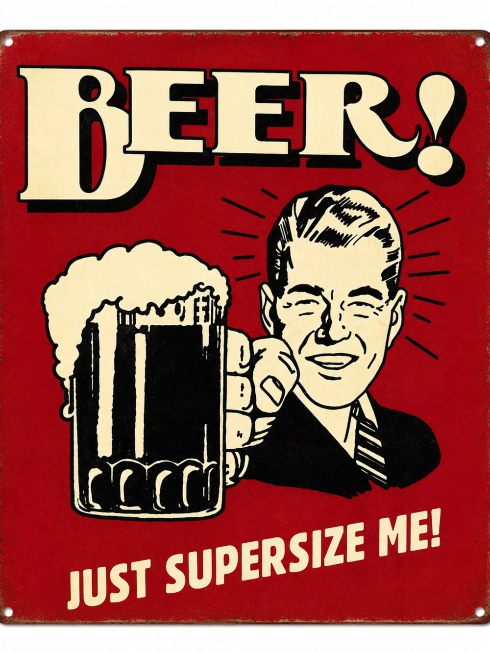 NEW Beer Just Supersize Me Metal Sign